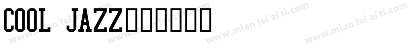 Cool jazz字体转换